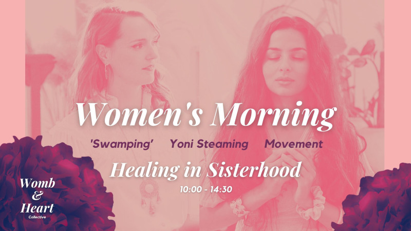 Women's Morning - with 'Swamping', Yoni Steaming and Movement