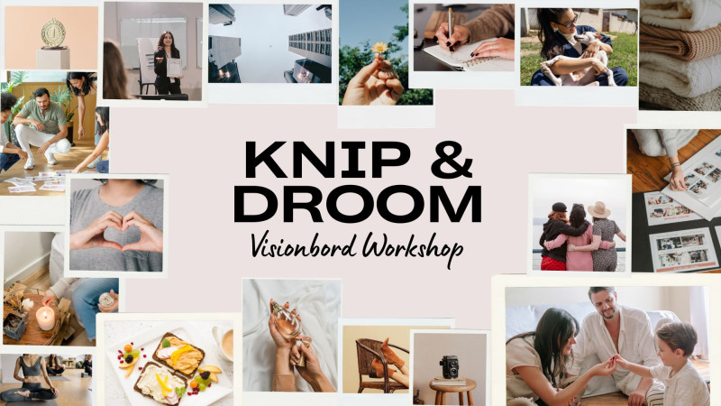 Visionbord workshop “Knip & Droom”