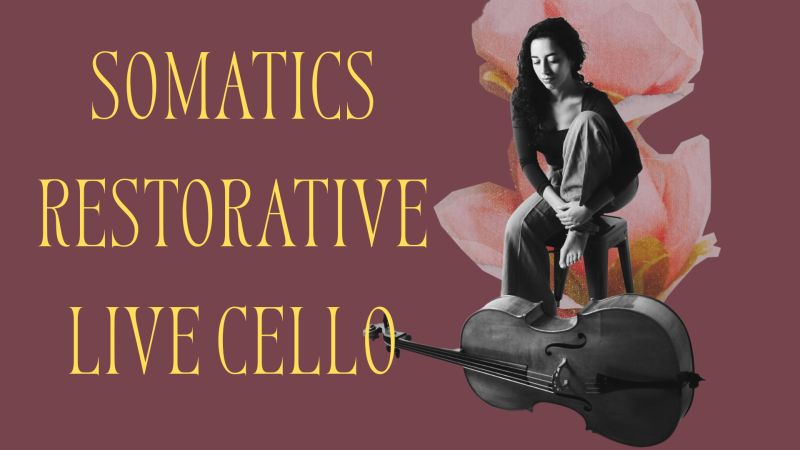 XL (2,5-Hours): Somatics, Restorative Yoga and Live Cello - Yoga, Musique live, Voyage sonore