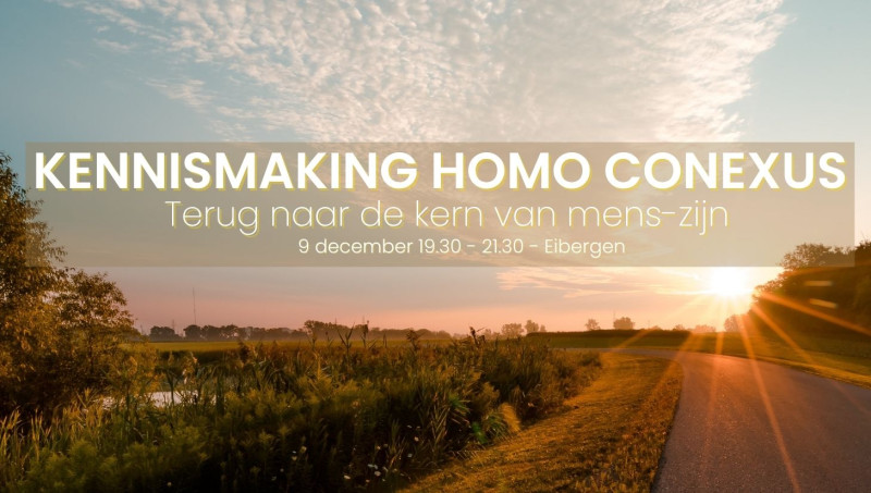Kennismaking Homo Conexus – Terug naar de kern van mens-zijn