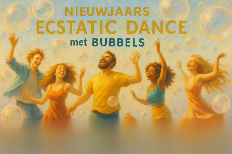 NIEUWJAARS ECSTATIC DANCE CEREMONY met bubbels - Ecstatic Dance, 5Ritmes, Conscious Dance