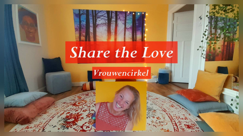 SHARE THE LOVE ♡ Vrouwencirkel VERTRAGEN - Women's Circles, Women's Workshops, Connection