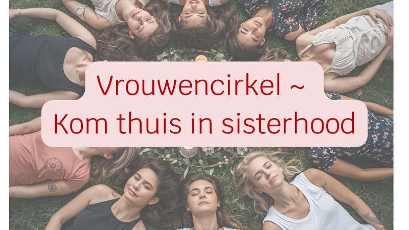 🌸Vrouwencirkel ~ Kom thuis in sisterhood❣️