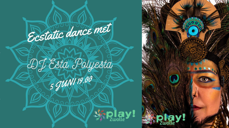 PLAY! Zwolle Ecstatic Dance met DJ Esta Polyesta (alle leeftijden)