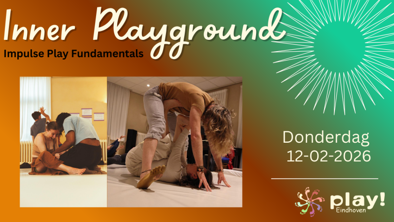 Play! Eindhoven: Inner Playground (Impulse Play Fundamentals) - Verbinding, Persoonlijke Ontwikkeling, Zelfexpressie
