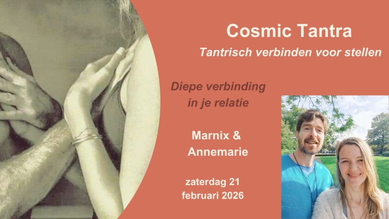 Cosmic Tantra - Tantrisch verbinden in je relatie - voor stellen  - Tantra, Relation authentique, Relations