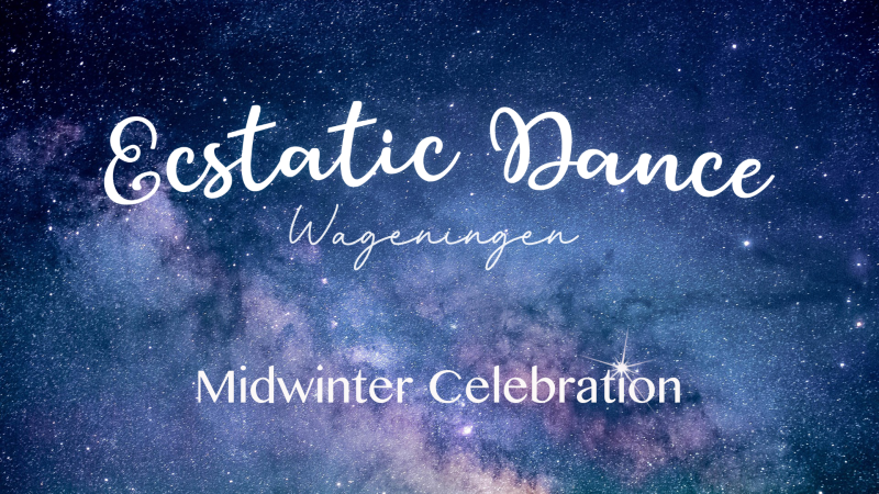 Ecstatic Dance Wageningen ★ DJ Maurice Spees ★ Midwinter XL editie