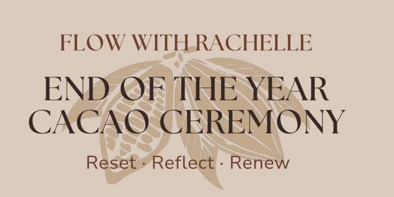 ✨ End of the Year Cacao Ceremony ✨ - Cérémonie de cacao, Yoga, Méditation