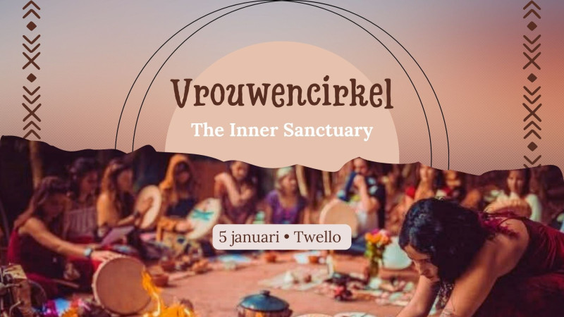 Vrouwencirkel • The Inner Sanctuary - Vrouwencirkels, Bewustzijnsontwikkeling, Lichaamsbewustzijn