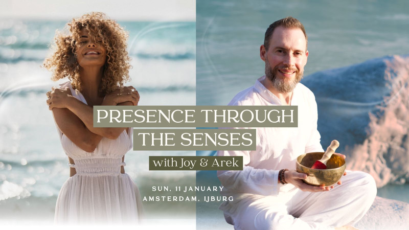 Workshop |‘Presence Through the Senses’| 11 January