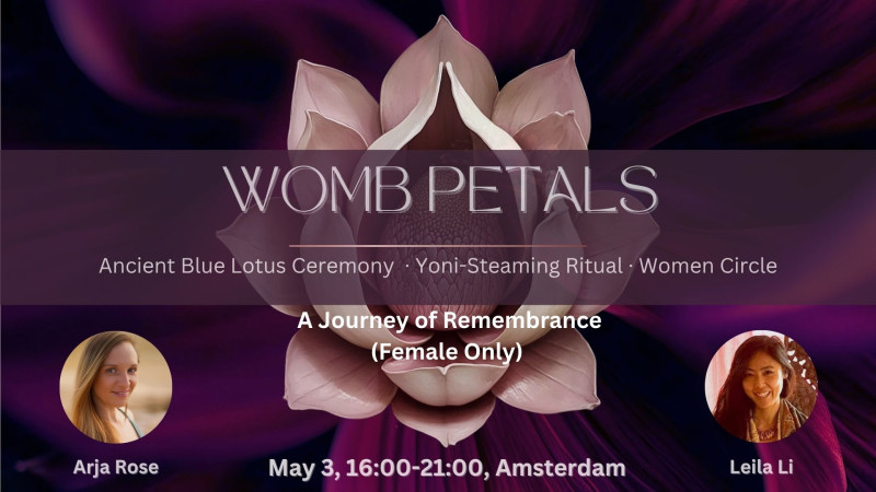 Womb Petals - Yoni-Steaming Ceremony, Sacred Medicines & Women Circle  - Vrouwen workshops, Womb Healing, Blauwe Lotus