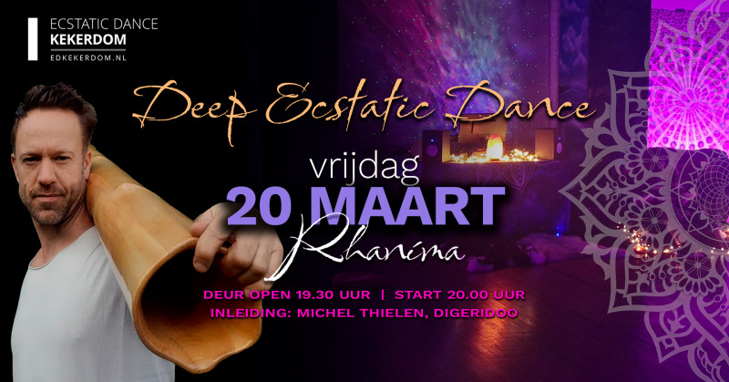 Deep Ecstatic Dance Kekerdom 20 MAART (bij Nijmegen) | DJ Rhaníma - Ecstatic Dance, Conscious Dance, Free Dance