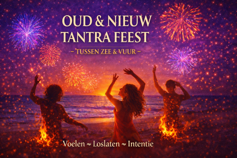 Oud & Nieuw Tantra Avond & Feest - Tussen Zee & Vuur 🌊 Verbinding 🕺