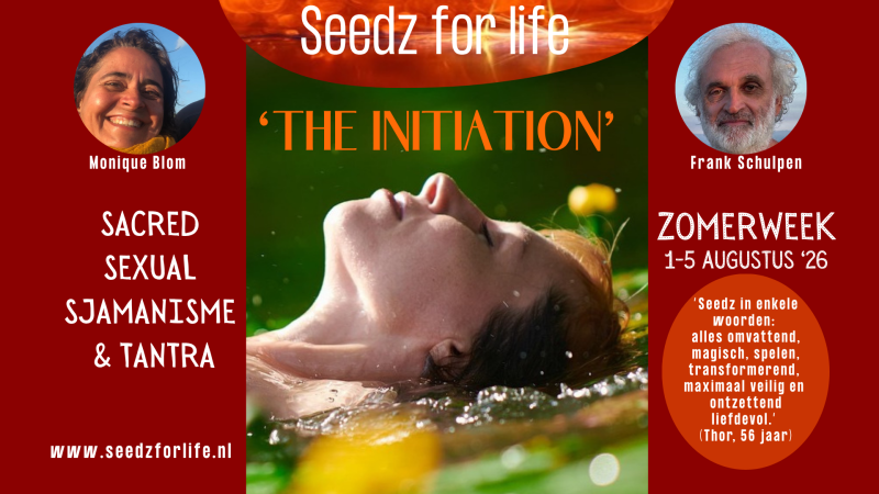 Zomerweek THE INITIATION - Sacred Sexual Sjamanisme & Tantra - Tantra, Masaje, Sexualidad consciente