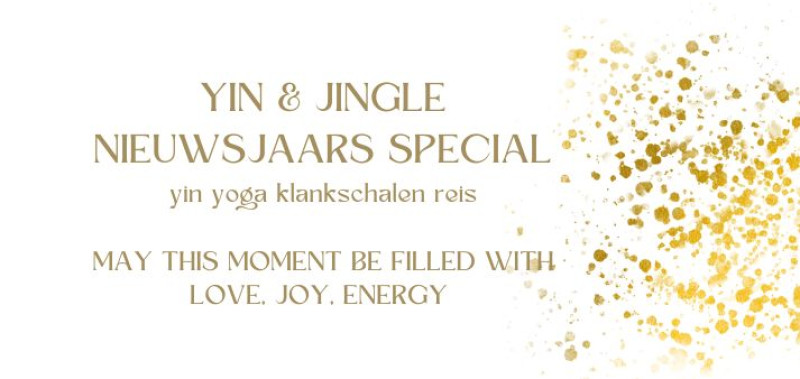 YIN & JINGLE nieuwjaars special- Yin yoga klankschalen reis - Yoga, Klankschalen, Soundhealing