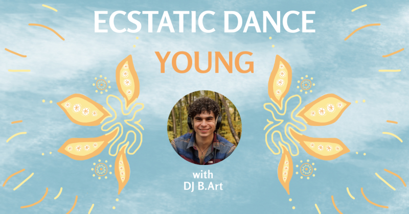 OUTSIDE EDITION: Ecstatic Dance Young (ages 18-39) | DJ B.Art