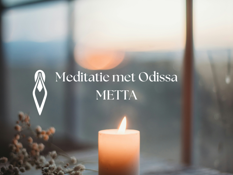 Meditatie met Odissa - Metta (ONLINE) - Bewustzijnsontwikkeling, Zelfliefde, Mindfulness