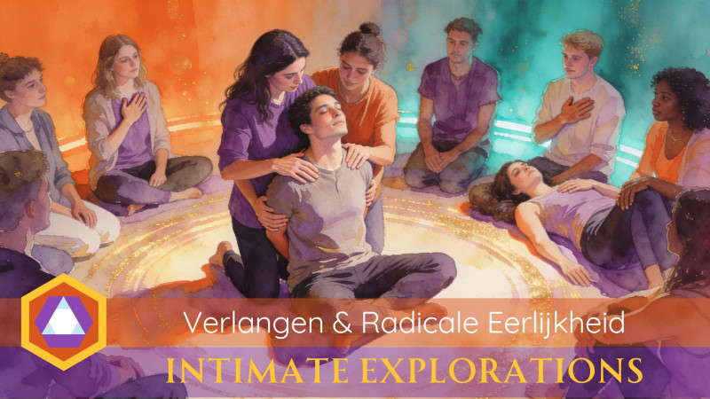 Intimate Explorations | Verlangen & Radicale Eerlijkheid - Tantra, Personal Development, Self-Love