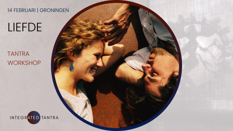 Liefde - Tantra Workshop - Tantra, Connection, Self-Love