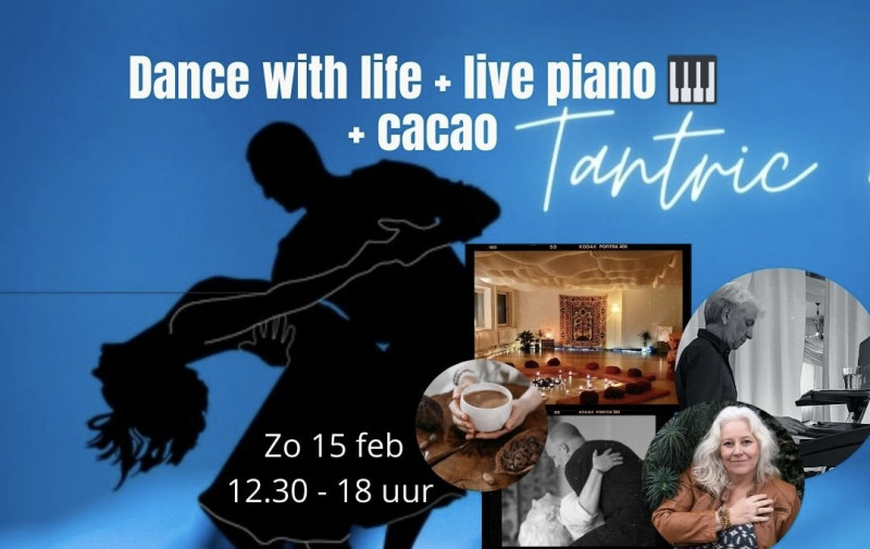 Dance with life Special cacao & life piano  - Tantric Dance, Live Music, Cacao Ceremony