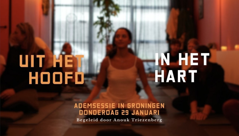Verbonden ademsessie 🌬️Van hoofd naar hart ♥︎ in Groningen!
