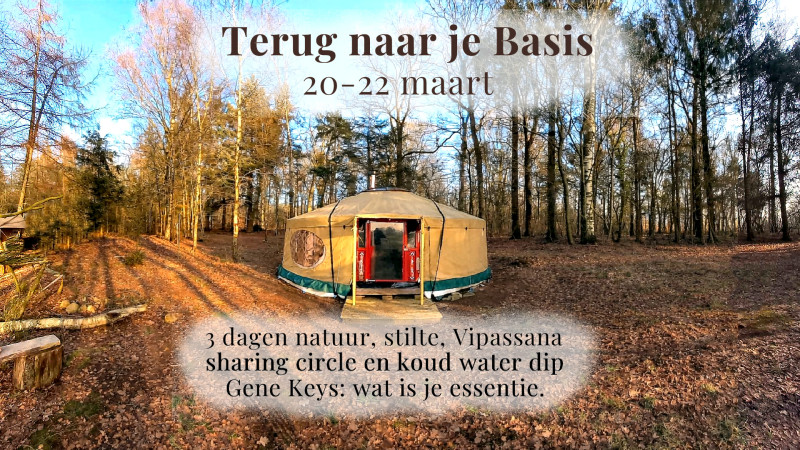 Terug naar je Basis - 3 daagse mini-retraite - Lichaamsbewustzijn, Persoonlijk Leiderschap, Mini retraite in de natuur