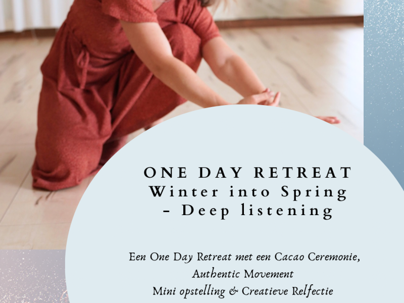 Winter into Spring - deep listening in dance  - Intuitive Dance, Cacao ceremonie, Danscoaching