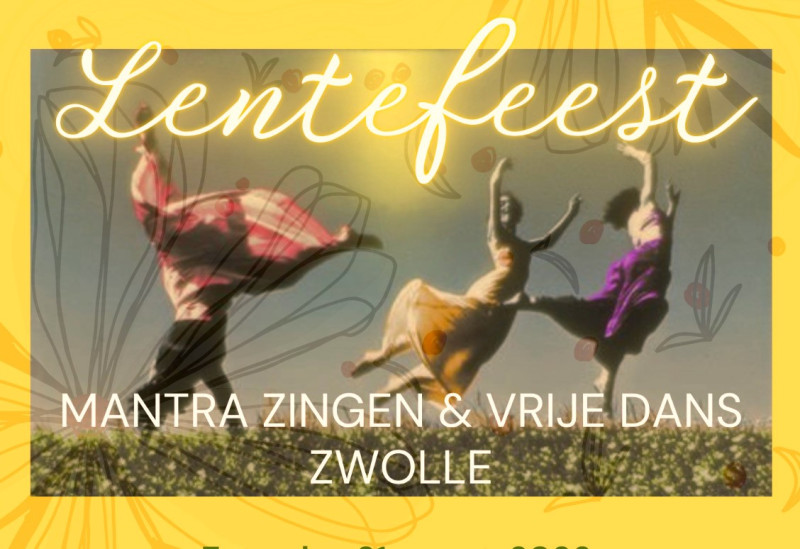Lentefeest 2026 Zwolle! Mantra zingen en (blotevoeten) dans.  - Mantra zingen, Vrije Dans, Conscious Dance