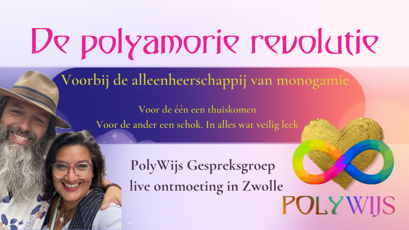 De Polyamorie Revolutie - Live Gespreksgroep - Relaties, Persoonlijke Ontwikkeling, Authentic Relating