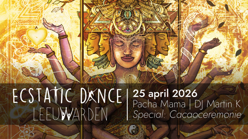 Ecstatic Dance Leeuwarden ~ DJ Martin K ~ Special: Cacaoceremonie - Ecstatic Dance, Free Dance, Dancing in Connection