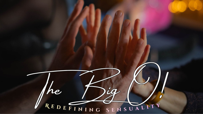 The BIG O! - Redefining Sensuality