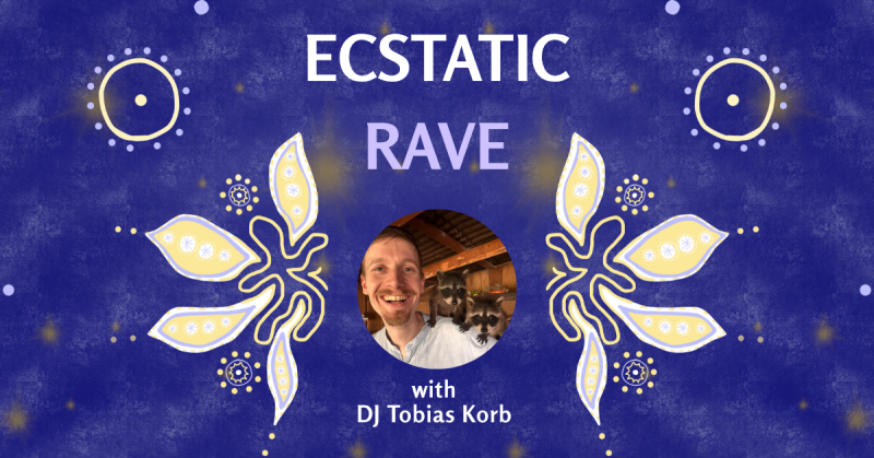 Play Utrecht: Ecstatic RAVE (ages 18-39) | DJ Tobias Korb - Ecstatic Dance, Conscious Clubbing, Ecstatic Rave