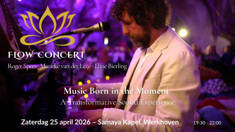 FLOW CONCERT - Roger Spees & AETERRA in Samaya, Werkhoven - Lying Concert, Sound Journey, Live Music