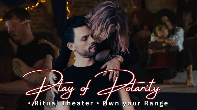 RETREAT: Play of Polarity - 3 days of union & edge