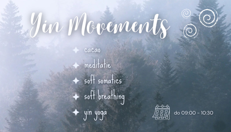 Yin Movements - Cacao Ceremony, Yoga, Movement