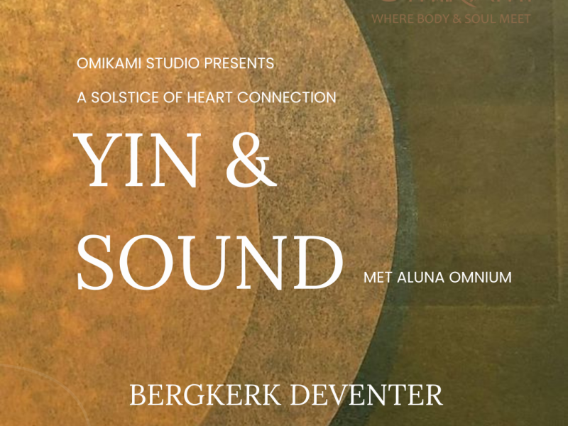 Yin Yoga & Sound - Aluna Omnium ♥︎ A Solstice of Heart Connection  - Equinox/Zonnewende, Soundhealing, Yoga