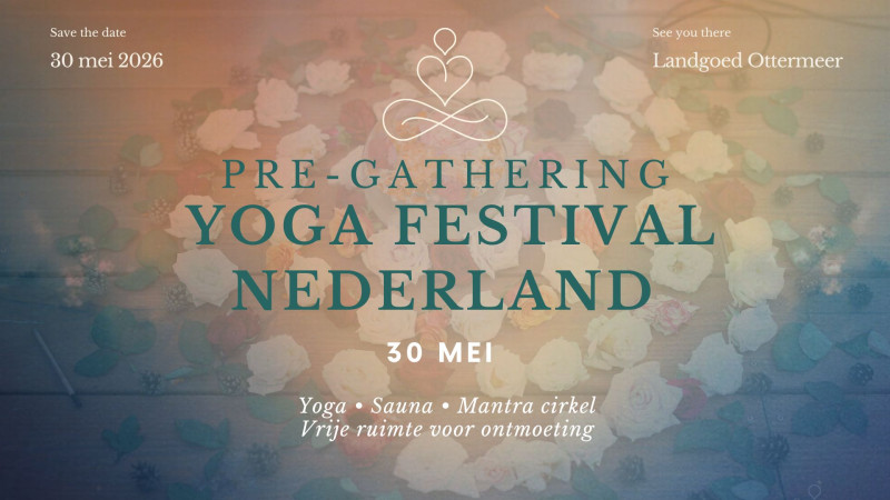 Yoga Festival Nederland - Pre-gathering - 30 mei - met Bhakti Bliss