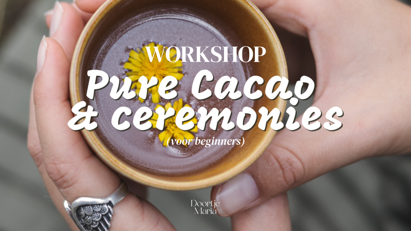 Workshop: Pure Cacao & ceremonies