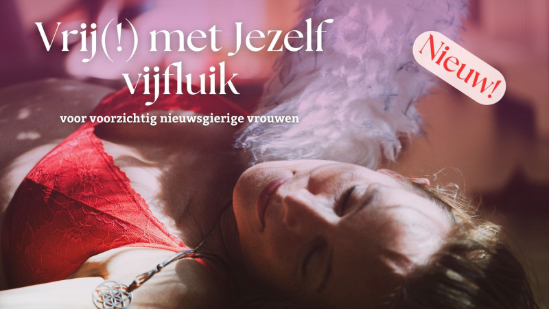 Vrij(!) met jezelf ontdekkingsreis voor vrouwen