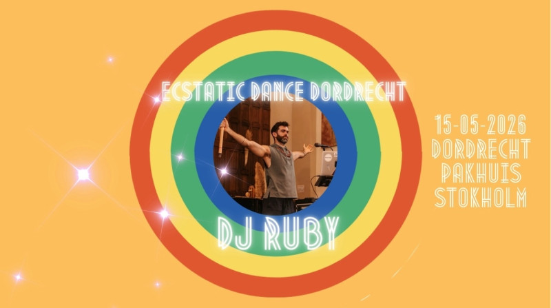 Ecstatic Dance Dordrecht 15 Mei met DJ RUBY - Ecstatic Dance, Dansen in verbinding, Vrije Dans