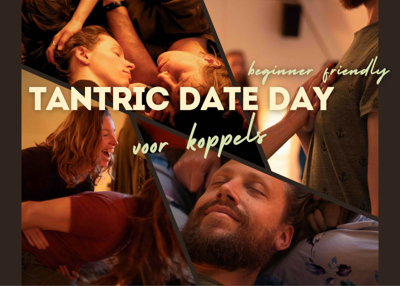 ❤️‍🔥 Tantric Date DAY voor stellen ❤️‍🔥 (beginner friendly)
