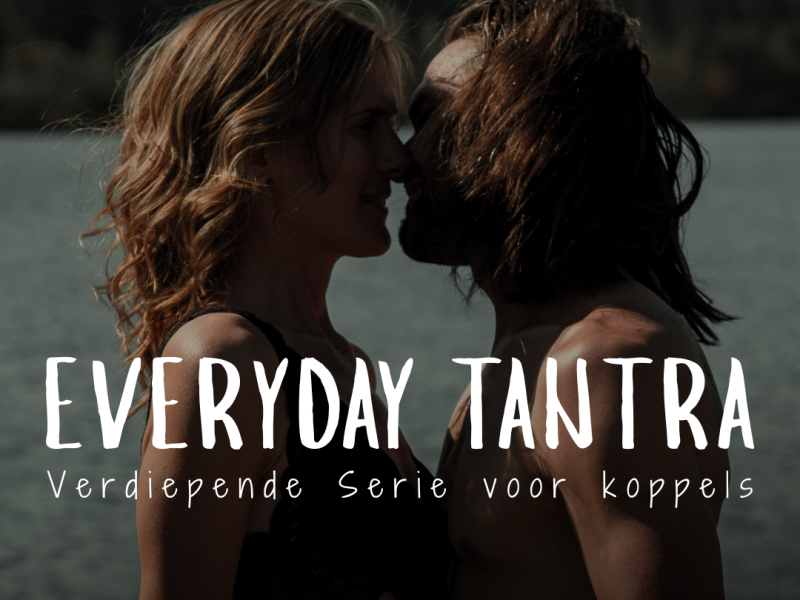 Everyday Tantra | Verdieping | 2 avondsessies  - Tantra