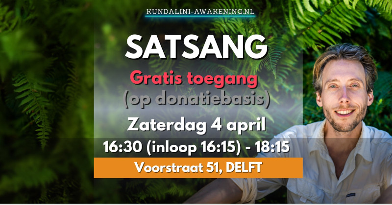 Gratis Satsang 4 april - (Non-Dualiteit) - Satsang, Spirituele ontwikkeling, Lezing