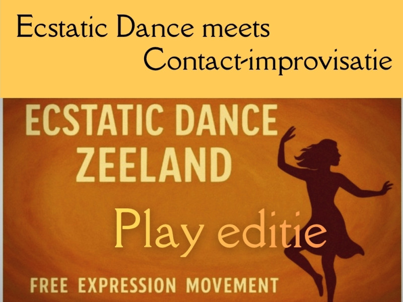 Ecstatic Dance Zeeland PLAY Editie