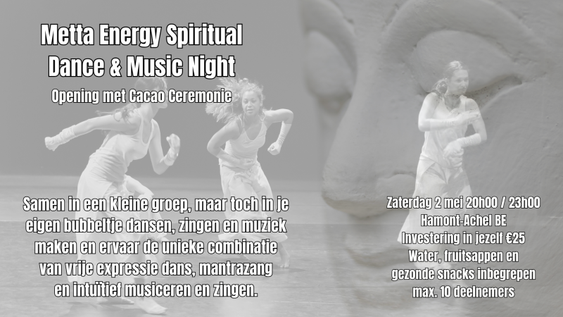 Metta Energy Spiritual Dance & Music Night - Innerlijke Reis, Vrije Dans, Dansen in verbinding