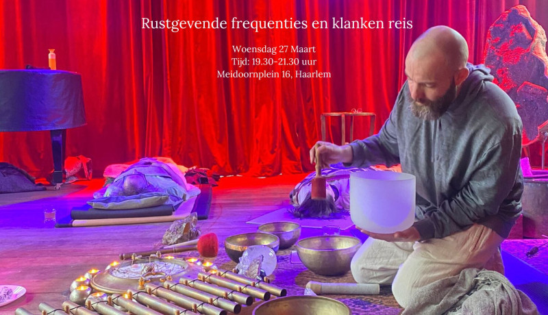 Rustgevende klanken & frequenties reis