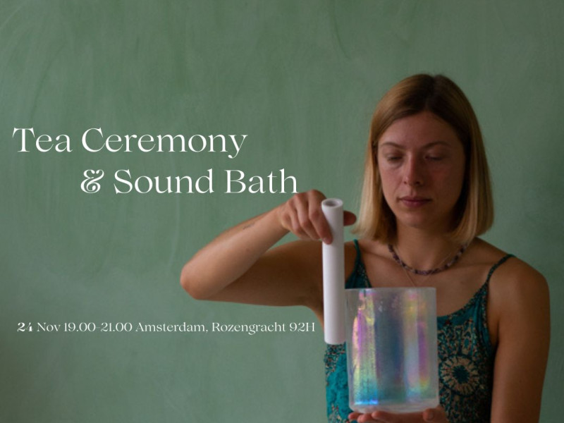 Tea Ceremony & Restorative Sound Bath - Klankreis-Soundbath, Thee Ceremonie, Soundhealing