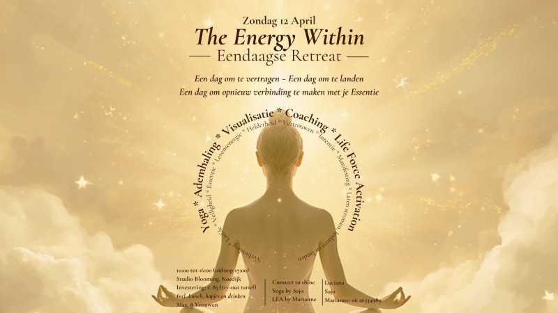 Uitverkocht-Wachtlijst open! The Energy Within, 1-daagse retreat - Kundalini Activatie, Innerlijke Reis, 1-Dags retraite
