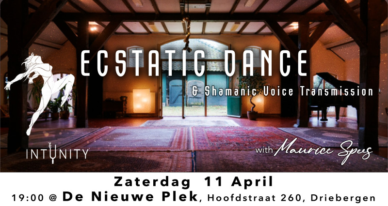 11 April ECSTATIC DANCE | De Nieuwe Plek Driebergen | DJ Maurice Spees