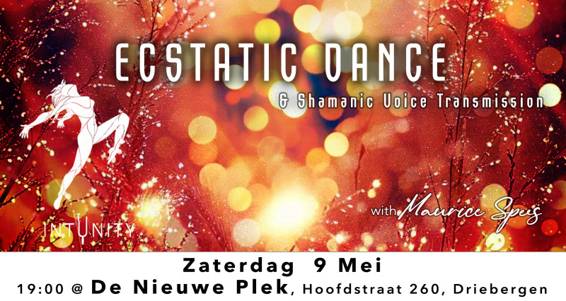9 Mei - ECSTATIC DANCE - De Nieuwe Plek Driebergen | DJ Maurice Spees - Ecstatic Dance, Conscious Clubbing, Sacred Dance